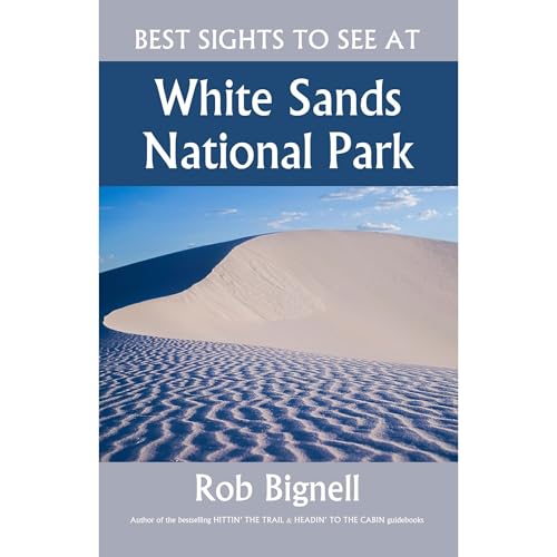 Best Sights to See at White Sands National Park