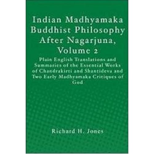 Indian Madhyamaka Buddhist Philosophy After Nagarjuna, Volume 2