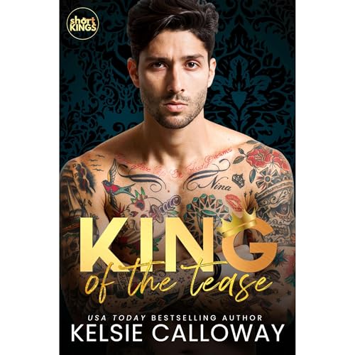 King Of The Tease by Kelsie Calloway