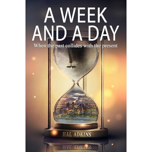 A Week and a Day by Hal Adkins