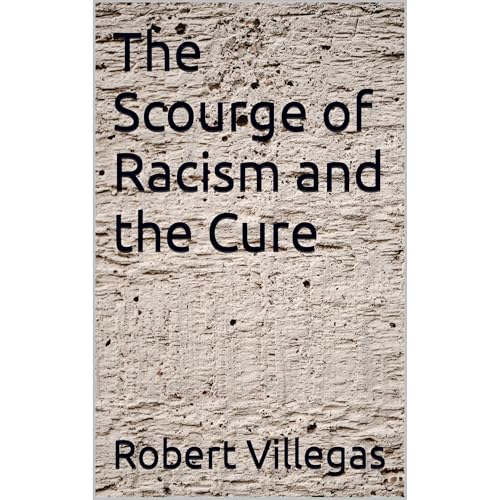 The Scourge of Racism and the Cure