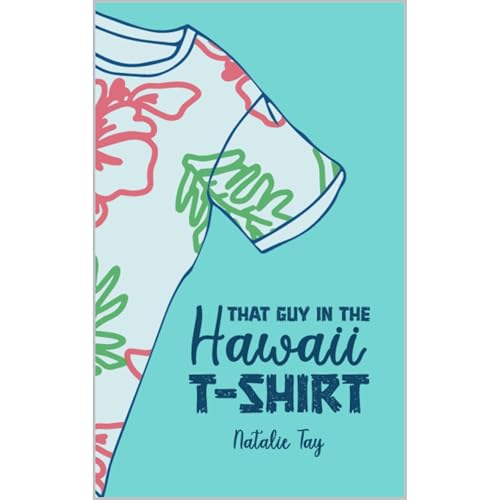 That Guy in the Hawaii T-Shirt