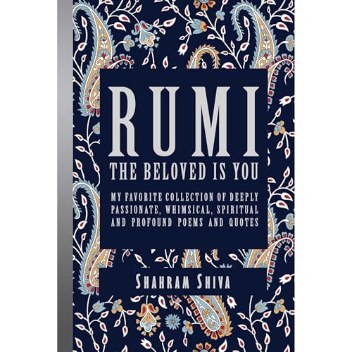 Rumi: The Beloved Is You