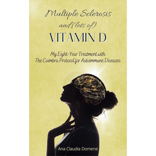 Multiple Sclerosis and (lots of) Vitamin D by Ana Domene
