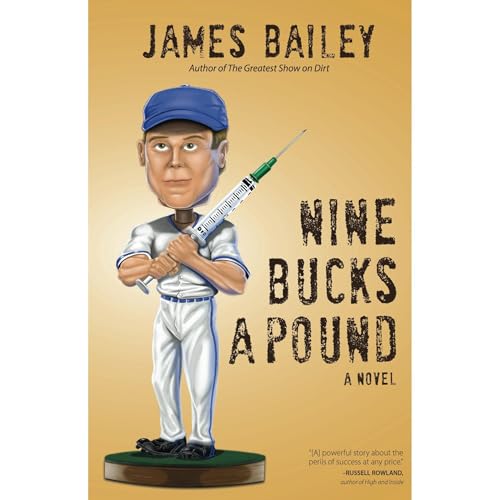 Nine Bucks a Pound by James Bailey
