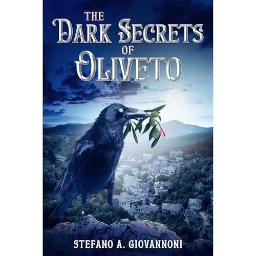 The Dark Secrets of Oliveto by Stefano A. Giovannoni