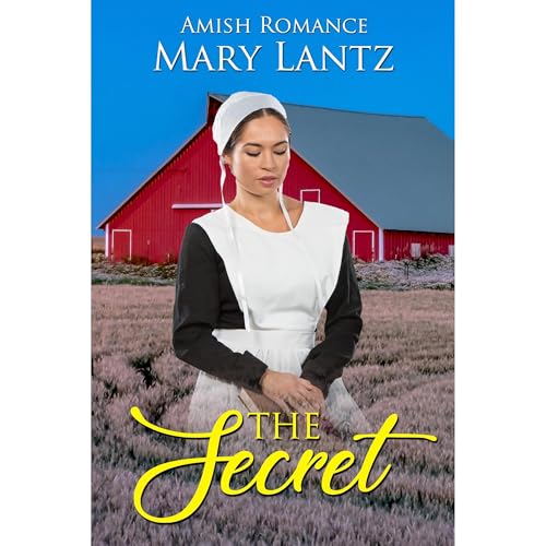 The Secret by Mary Lantz
