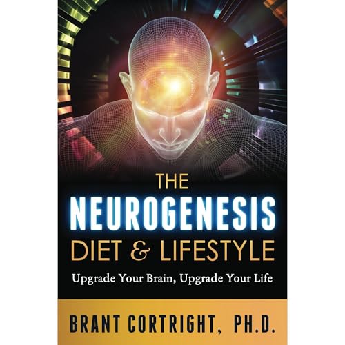 The Neurogenesis Diet and Lifestyle by Brant Cortright
