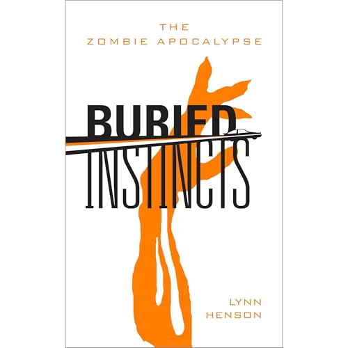 Buried Instincts - The Zombie Apocalypse by Lynn Henson