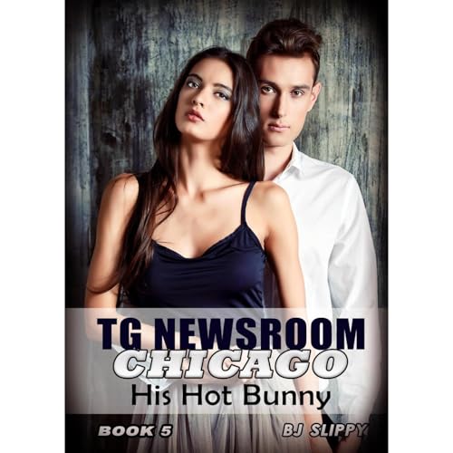 His Hot Bunny by BJ Slippy