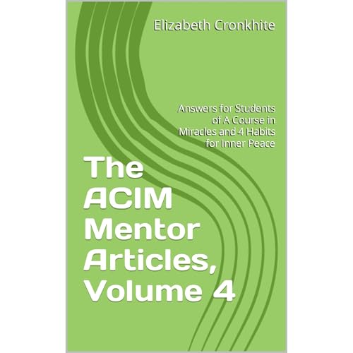 The ACIM Mentor Articles, Volume 4