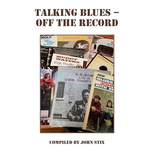 Talking Blues – Off the Record by John Stix