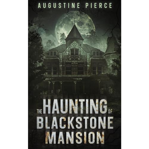 The Haunting of Blackstone Mansion
