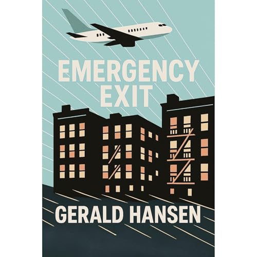 Emergency Exit by Gerald Hansen