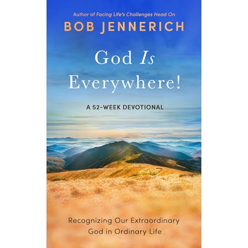 God Is Everywhere! by Bob Jennerich