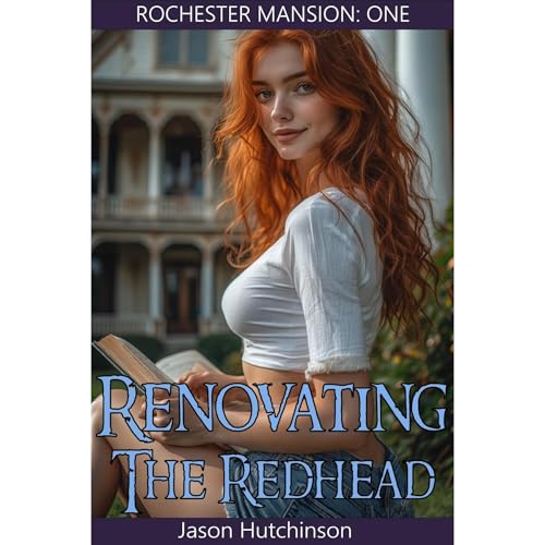 Renovating the Redhead by Jason Hutchinson