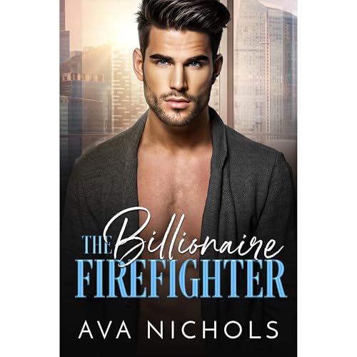 The Billionaire Firefighter