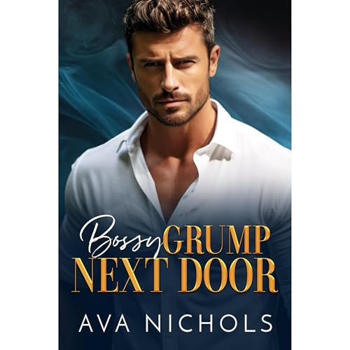 Bossy Grump Next Door