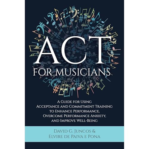 ACT for Musicians by David G. Juncos