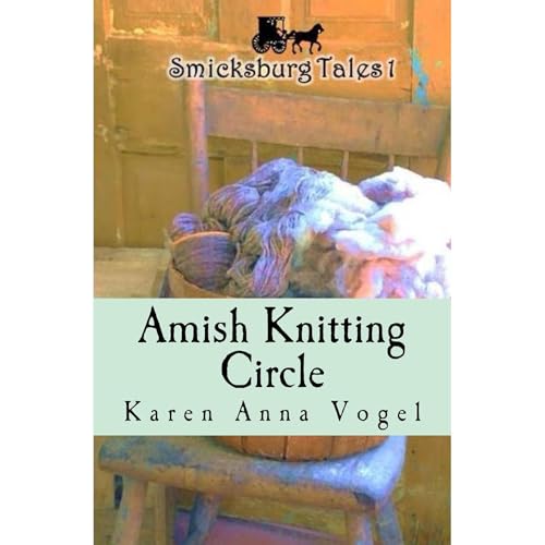 Amish Knitting Circle: Smicksburg Tales 1