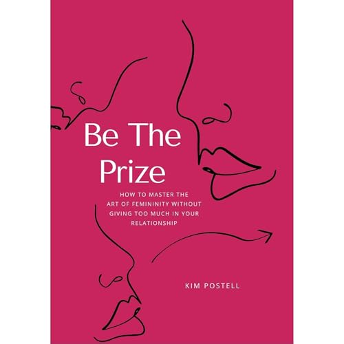 Be The Prize by Kim Postell