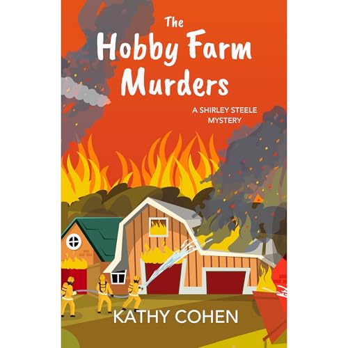 The Hobby Farm Murders by Kathy Cohen