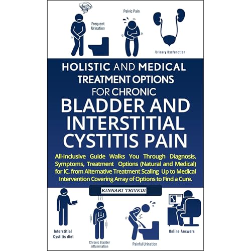 Holistic and Medical Treatment Options For Chronic Bladder And Interstitial Cystitis Pain