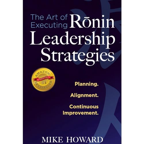 The Art of Executing Ronin Leadership Strategies