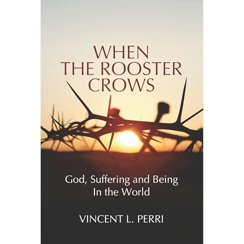 When The Rooster Crows by Vincent L. Perri