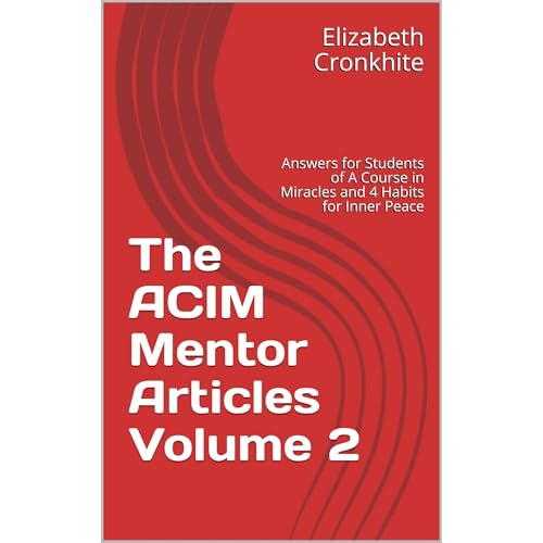 The ACIM Mentor Articles Volume 2 by Elizabeth Cronkhite