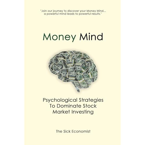 Money Mind: Psychological Strategies to Dominate Stock Market Investing