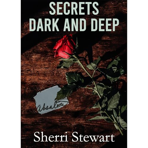 Secrets Dark and Deep by Sherri Stewart