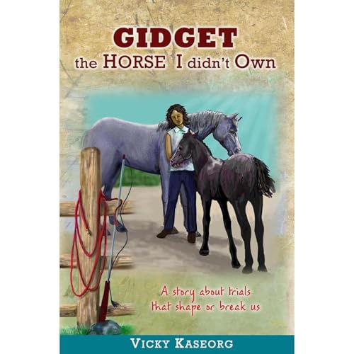 Gidget --The Horse I Didn't Own