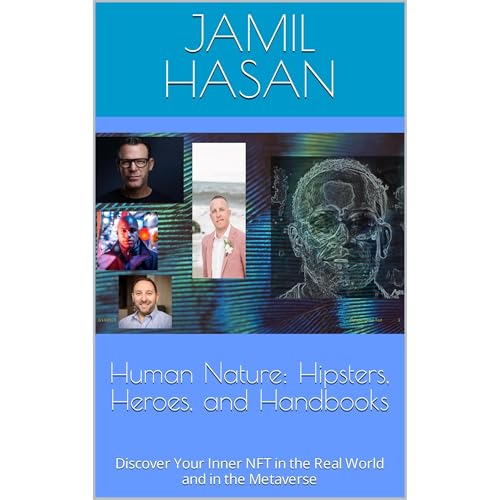 Human Nature: Hipsters, Heroes, and Handbooks by Jamil Hasan