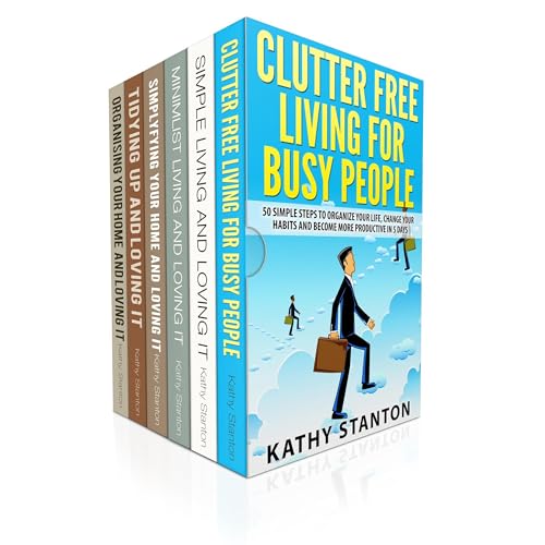 Declutter And Organization: 6 Manuscripts by Kathy Stanton