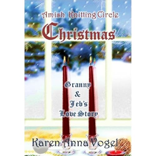 Amish Knitting Circle Christmas: Granny & Jeb's Love Story