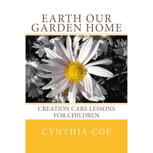 Earth Our Garden Home