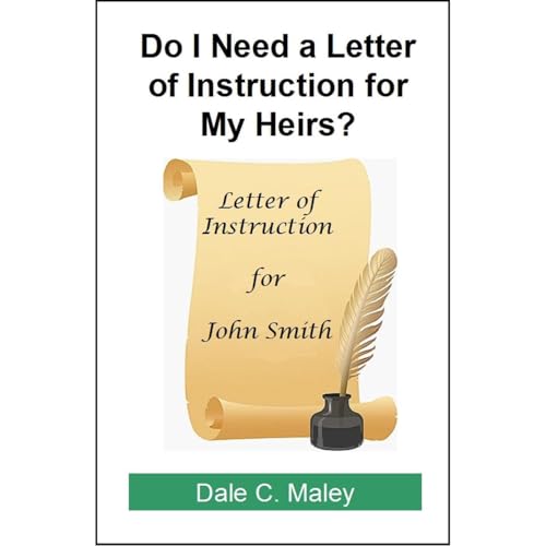 Do I Need a Letter of Instruction for My Heirs?