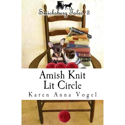 Amish Knit Lit Circle: Smicksburg Tales 3