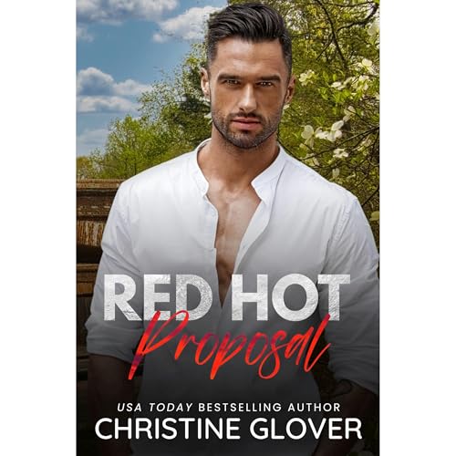 Red Hot Proposal by Christine Glover