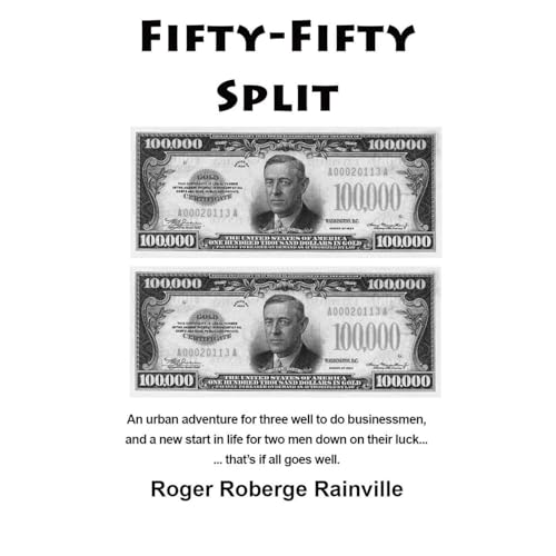 Fifty-Fifty Split by Roger Rainville