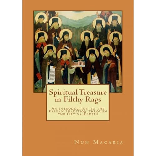 Spiritual Treasure in Filthy Rags by Nun Macaria