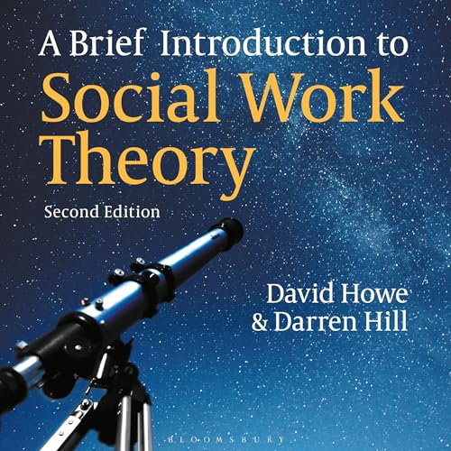 A Brief Introduction to Social Work Theory by David Howe