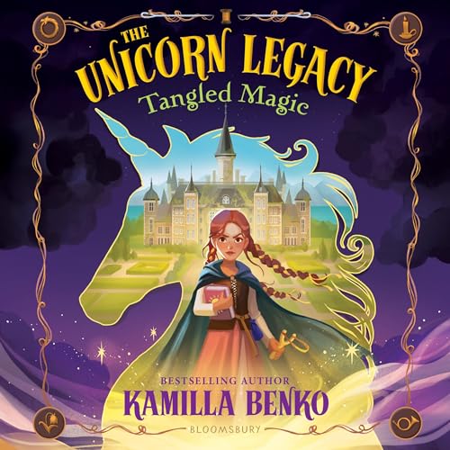 The Unicorn Legacy: Tangled Magic