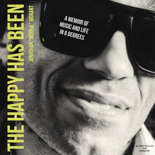 The Happy Has Been by Jonathan Mookie Morant