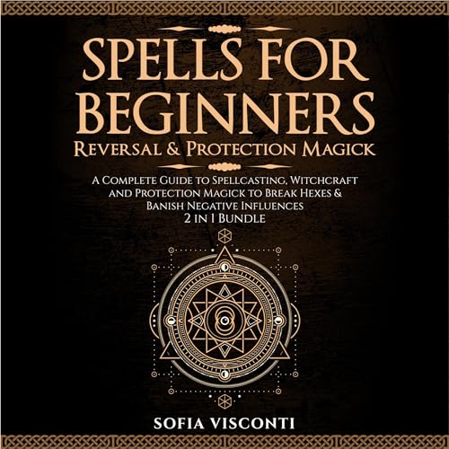 Spells for Beginners, Reversal & Protection Magick