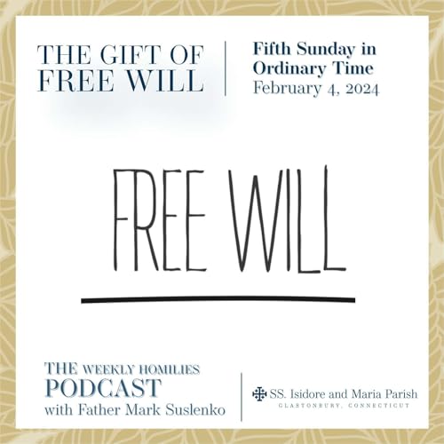 The Gift of Free Will (Mark 1: 29-39) by Unknown