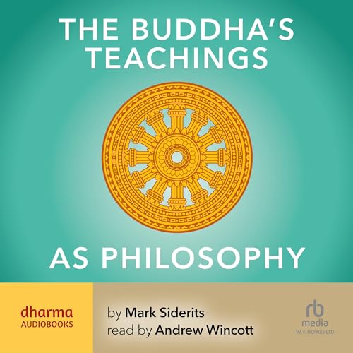 The Buddha's Teachings as Philosophy