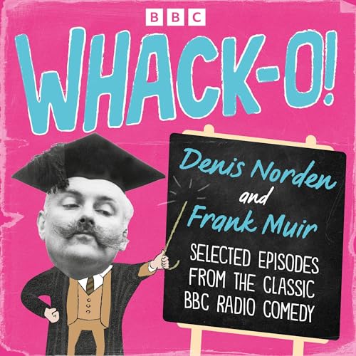 Whack-O! by Frank Muir