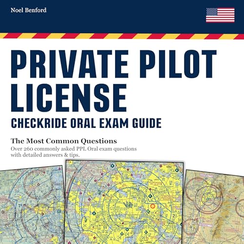 Private Pilot License Checkride Oral Exam Guide: The Most Common Questions